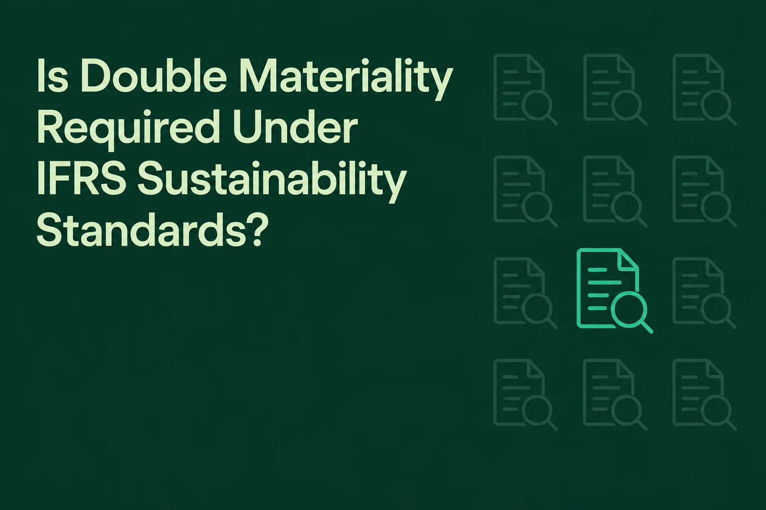 Is Double Materiality Required Under IFRS Sustainability Standards?
