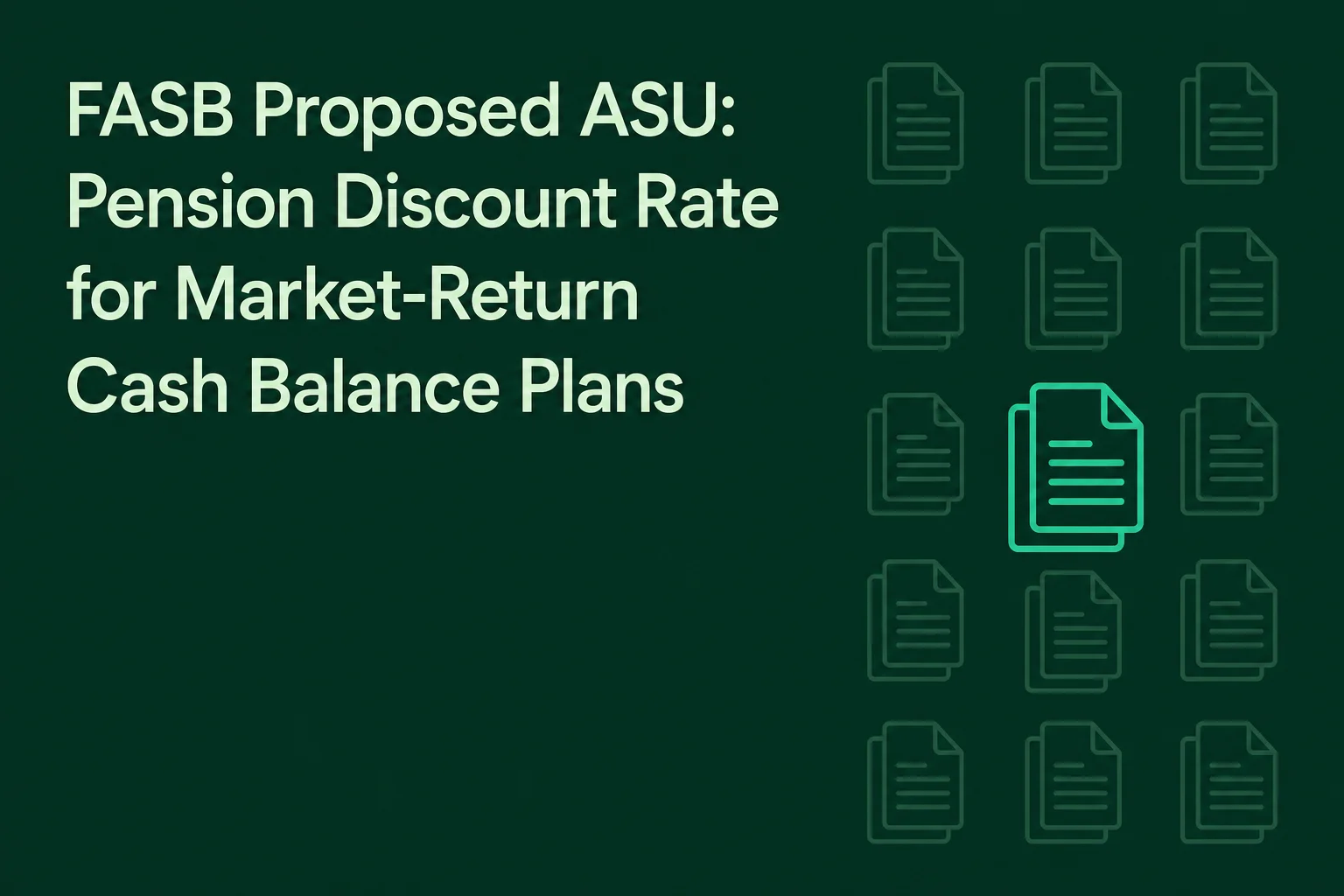 FASB Proposed ASU on ASC 715-30: Pension Discount Rate for Market-Return Cash Balance Plans (2026)