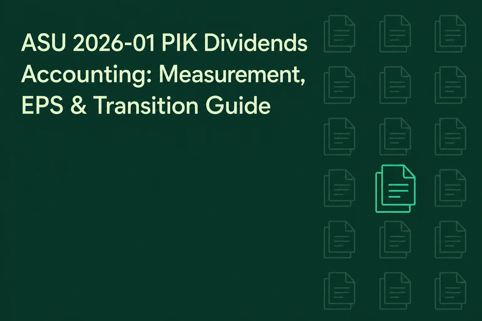 ASU 2026-01 PIK Dividends Accounting: Measurement, EPS & Transition Guide