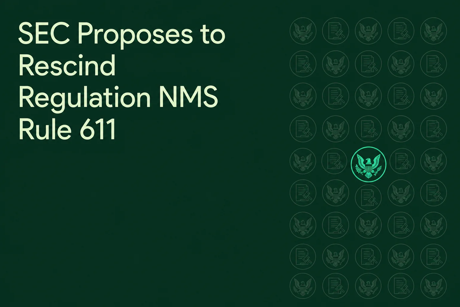 SEC Proposes to Rescind Regulation NMS Rule 611