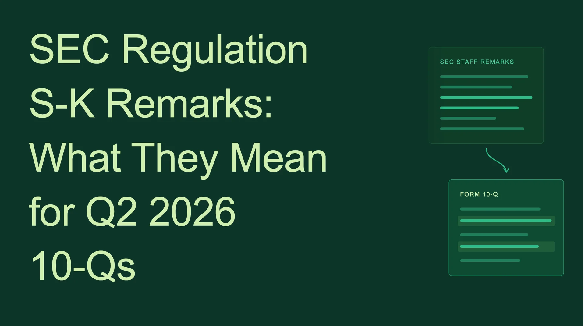 SEC Regulation S-K Remarks: What They Mean for Q2 2026 10-Qs