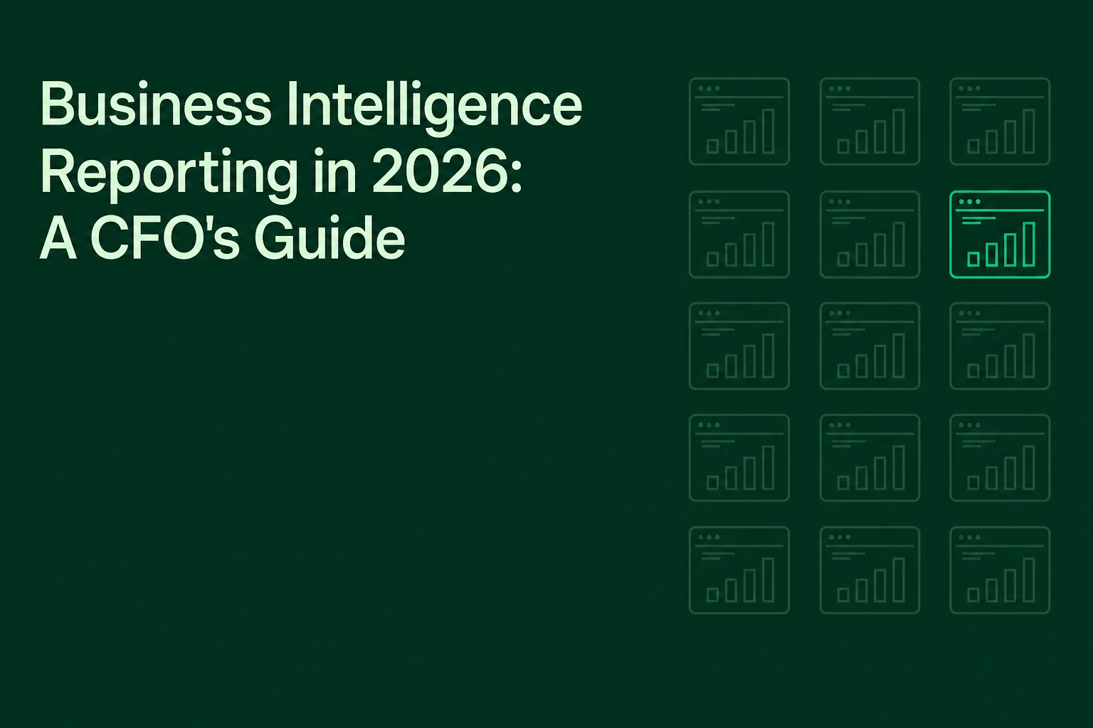 Business Intelligence Reporting in 2026: A CFO's Guide
