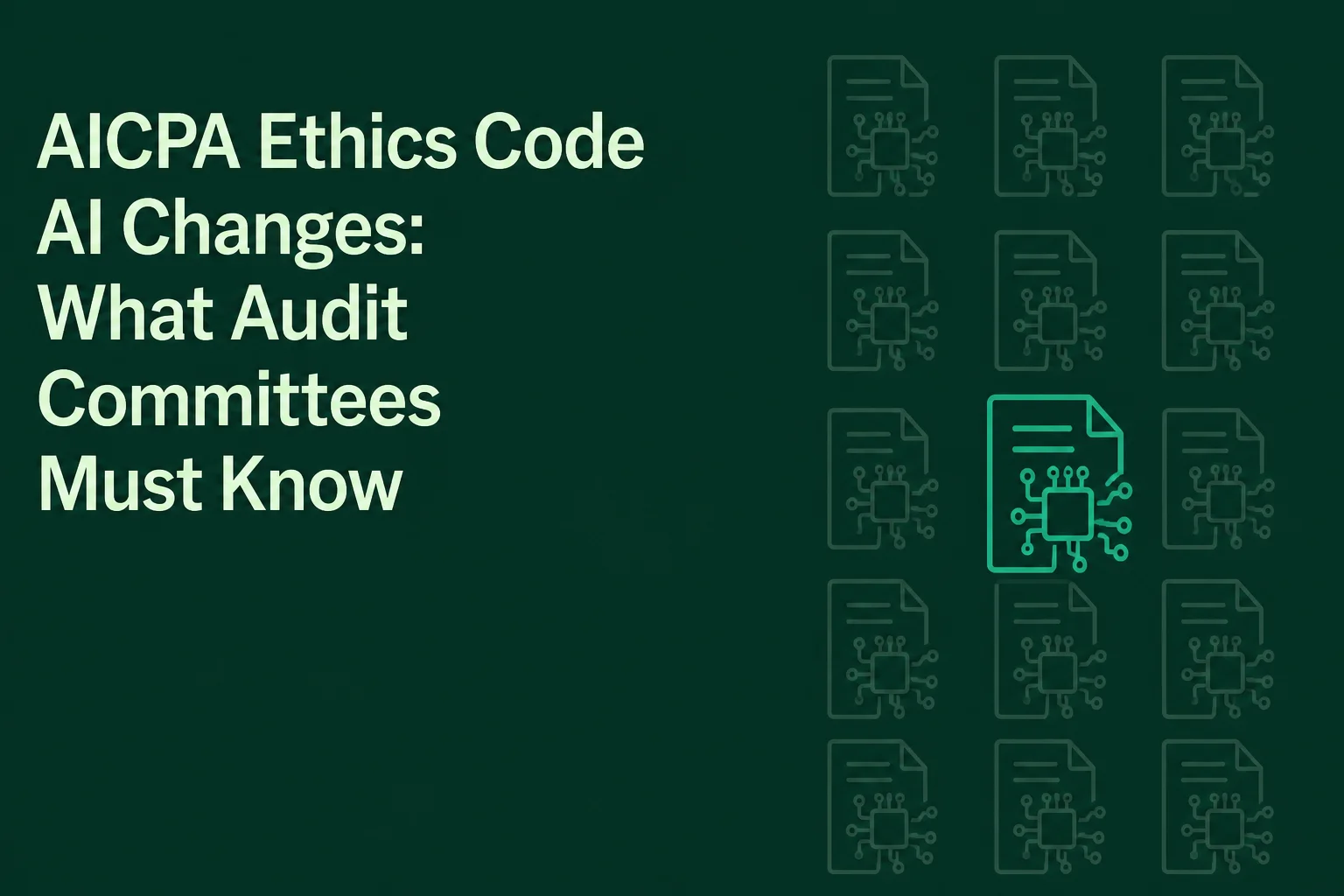 AICPA Ethics Code AI Changes: What Audit Committees Must Know