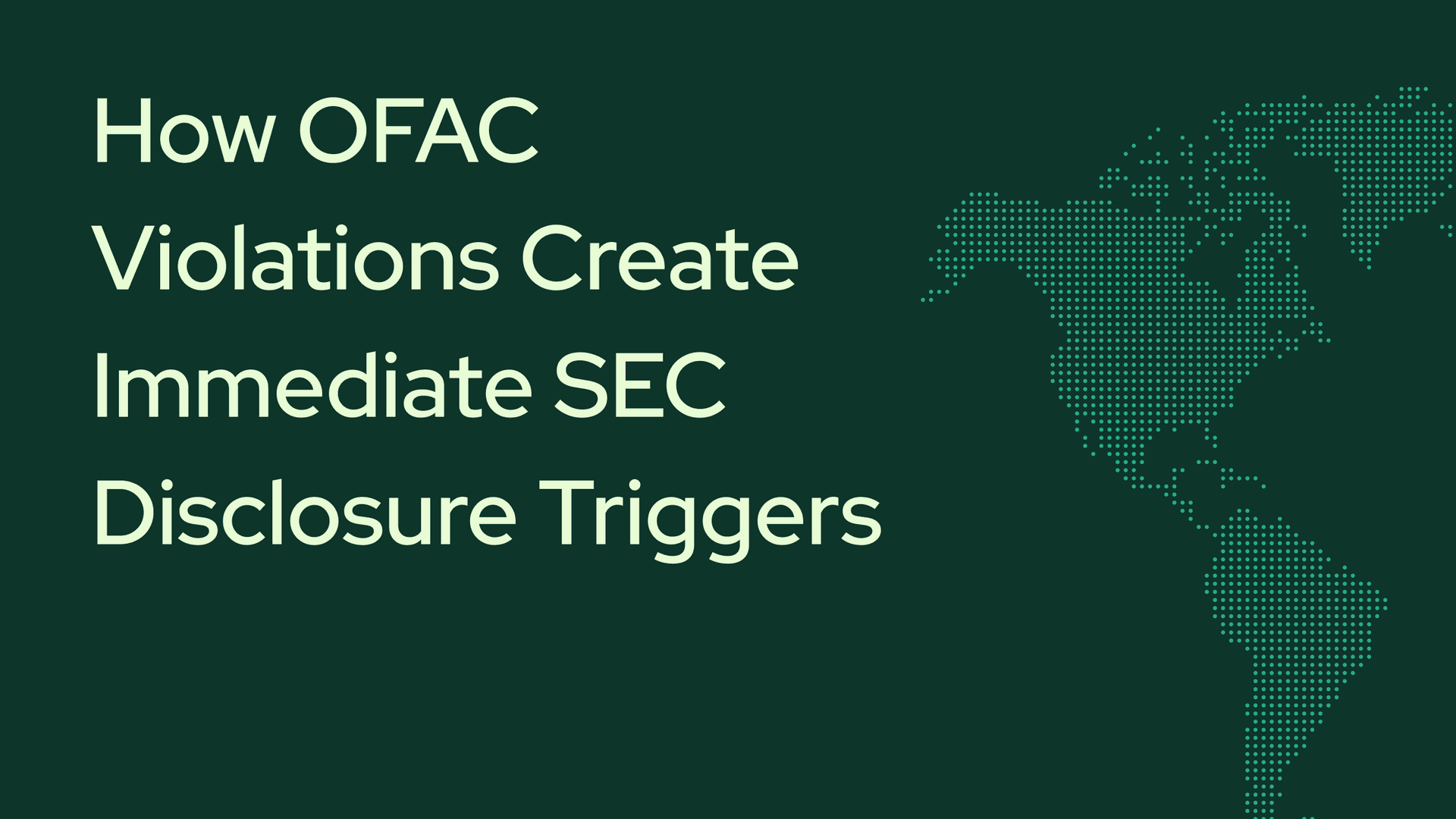 From Sanctions to Scrutiny: How OFAC Violations Create Immediate SEC Disclosure Triggers