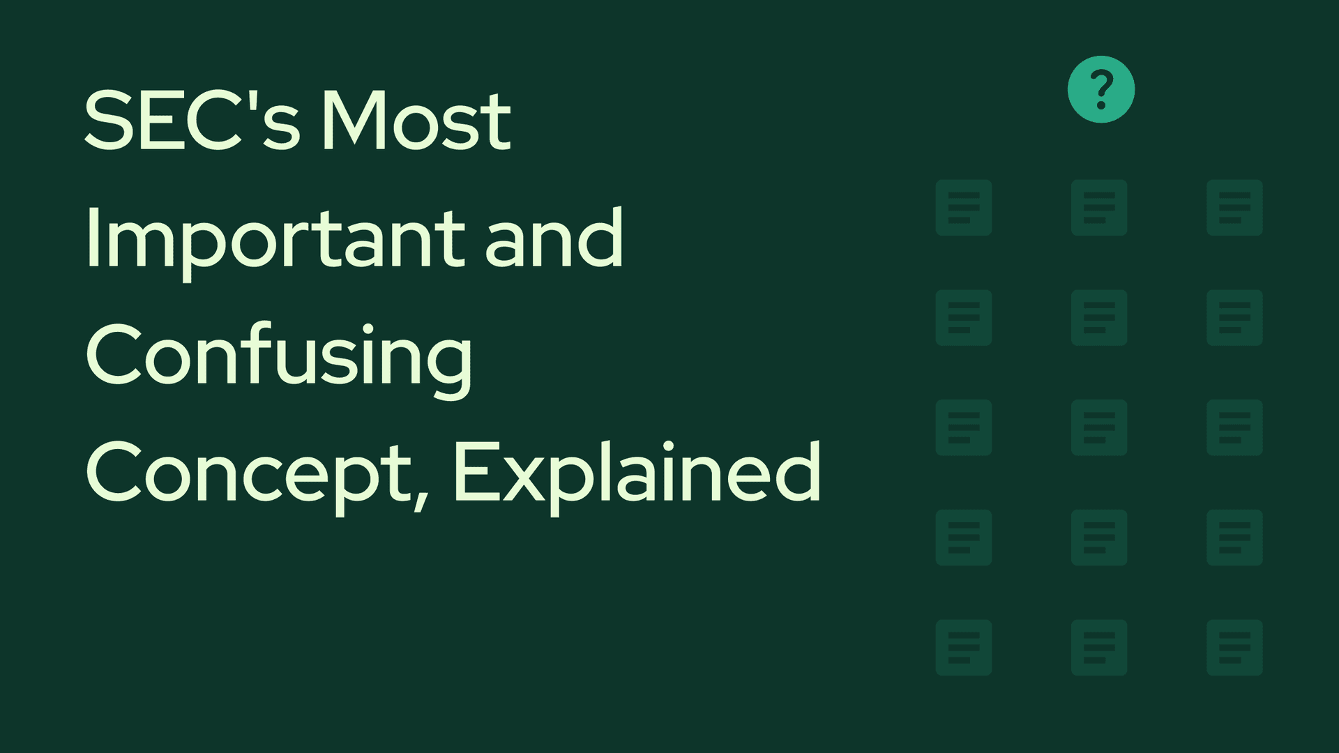 What's 'Material'? The SEC's Most Important and Confusing Concept, Explained