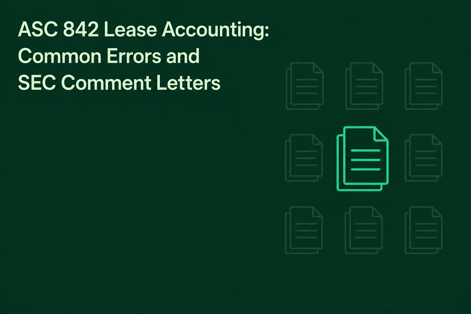 ASC 842 Lease Accounting: Common Errors and SEC Comment Letters (2026 Guide)
