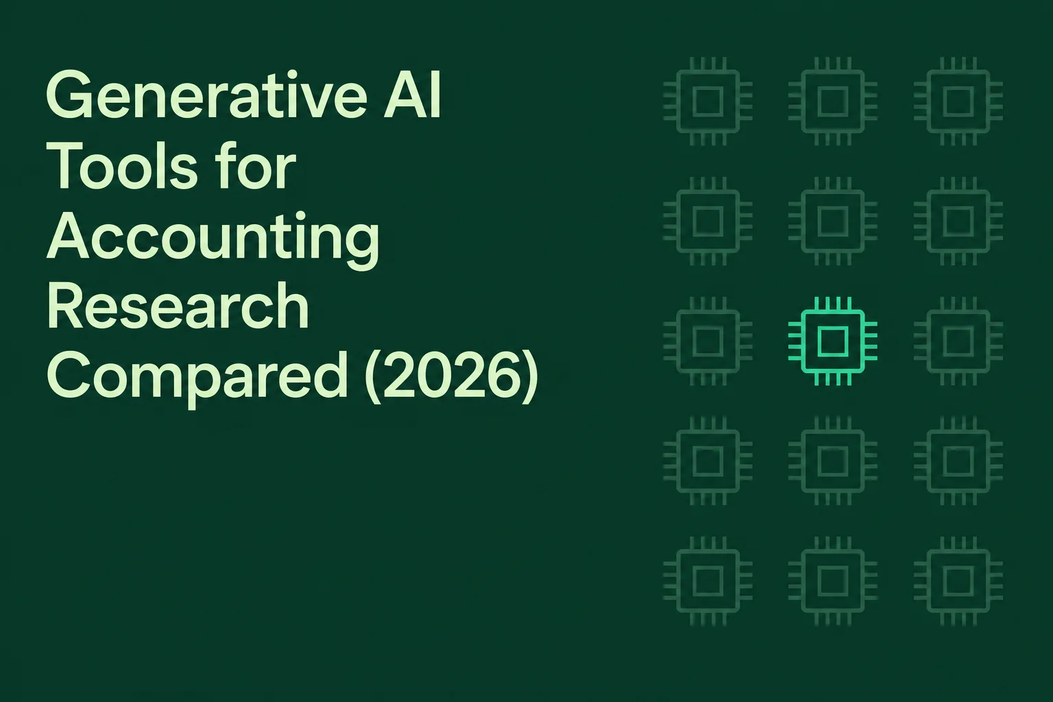 Generative AI Tools for Accounting Research Compared (2026)