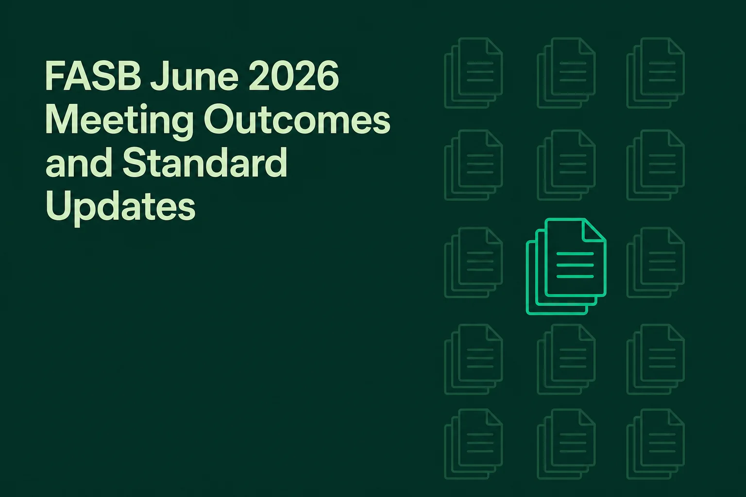 FASB June 2026 Meeting Outcomes and Standard Updates