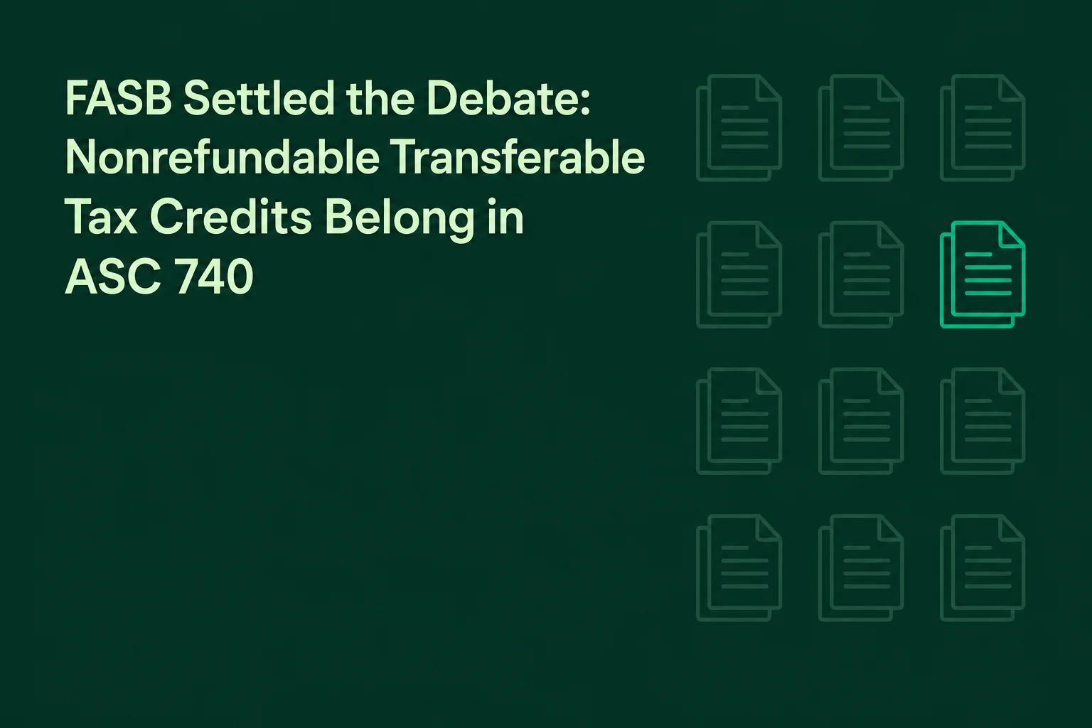 FASB Just Settled the Debate: Nonrefundable Transferable Tax Credits Belong in ASC 740