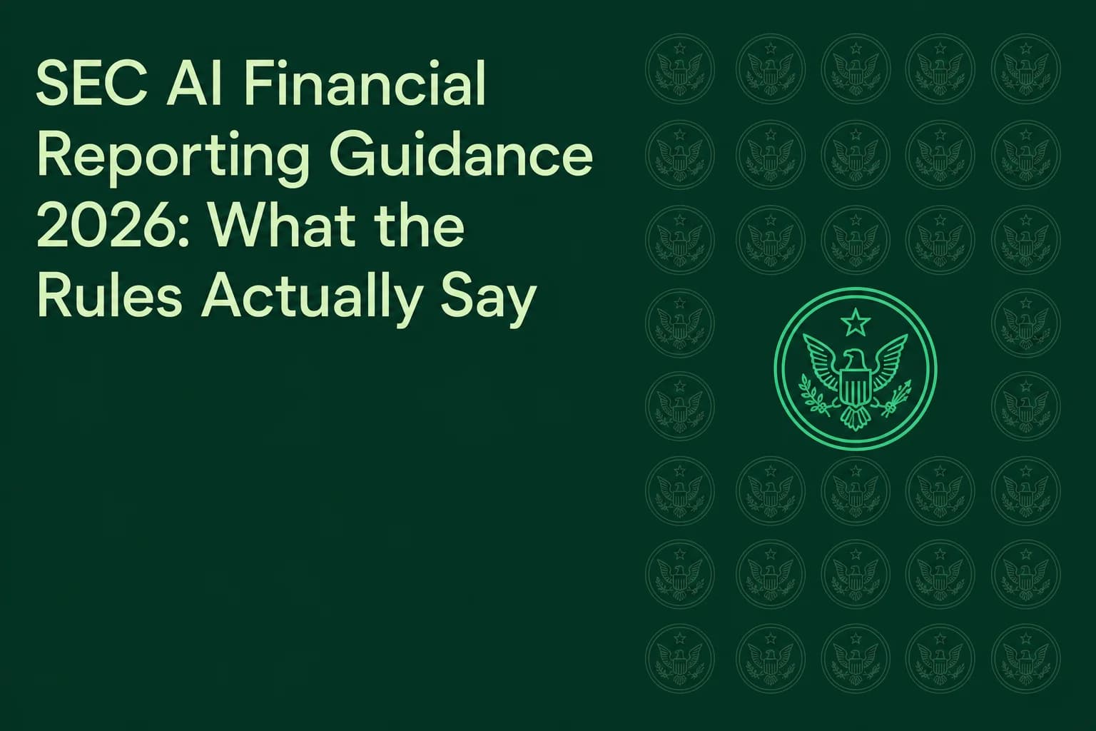 SEC AI Financial Reporting Guidance 2026: What the Rules Actually Say