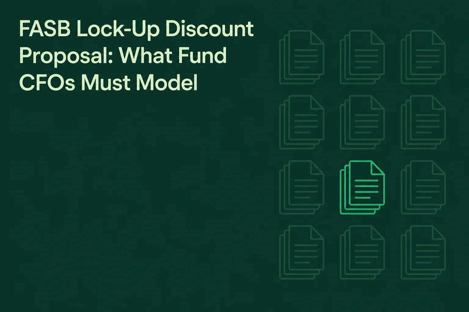 FASB Lock-Up Discount Proposal: What Fund CFOs Must Model