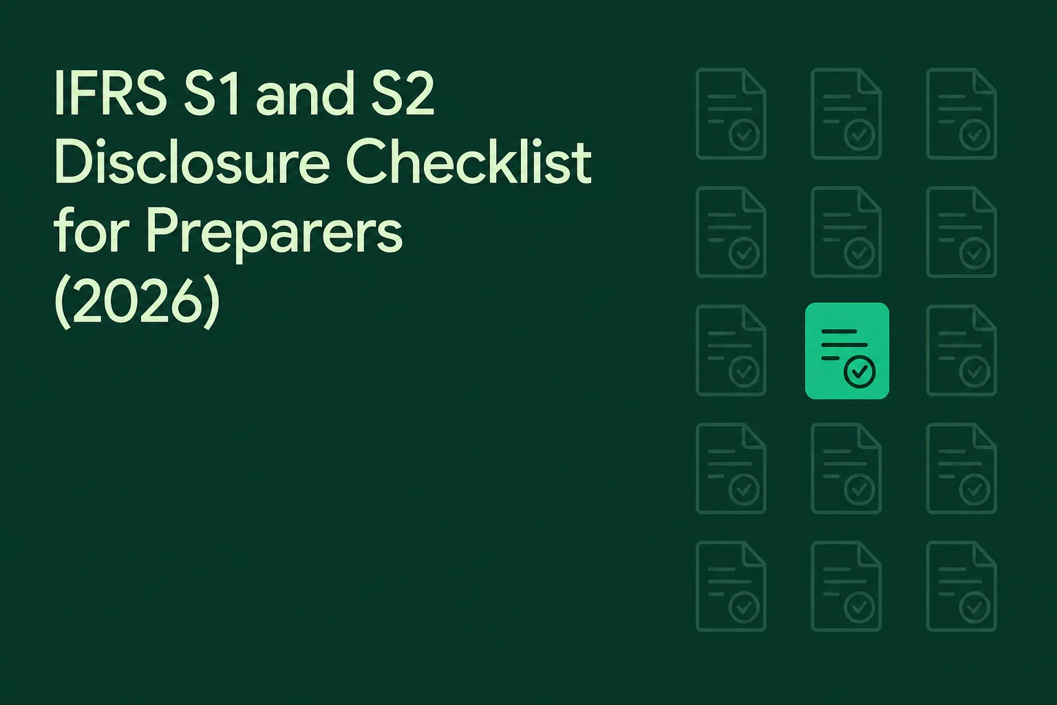 IFRS S1 and S2 Disclosure Checklist for Preparers (2026)