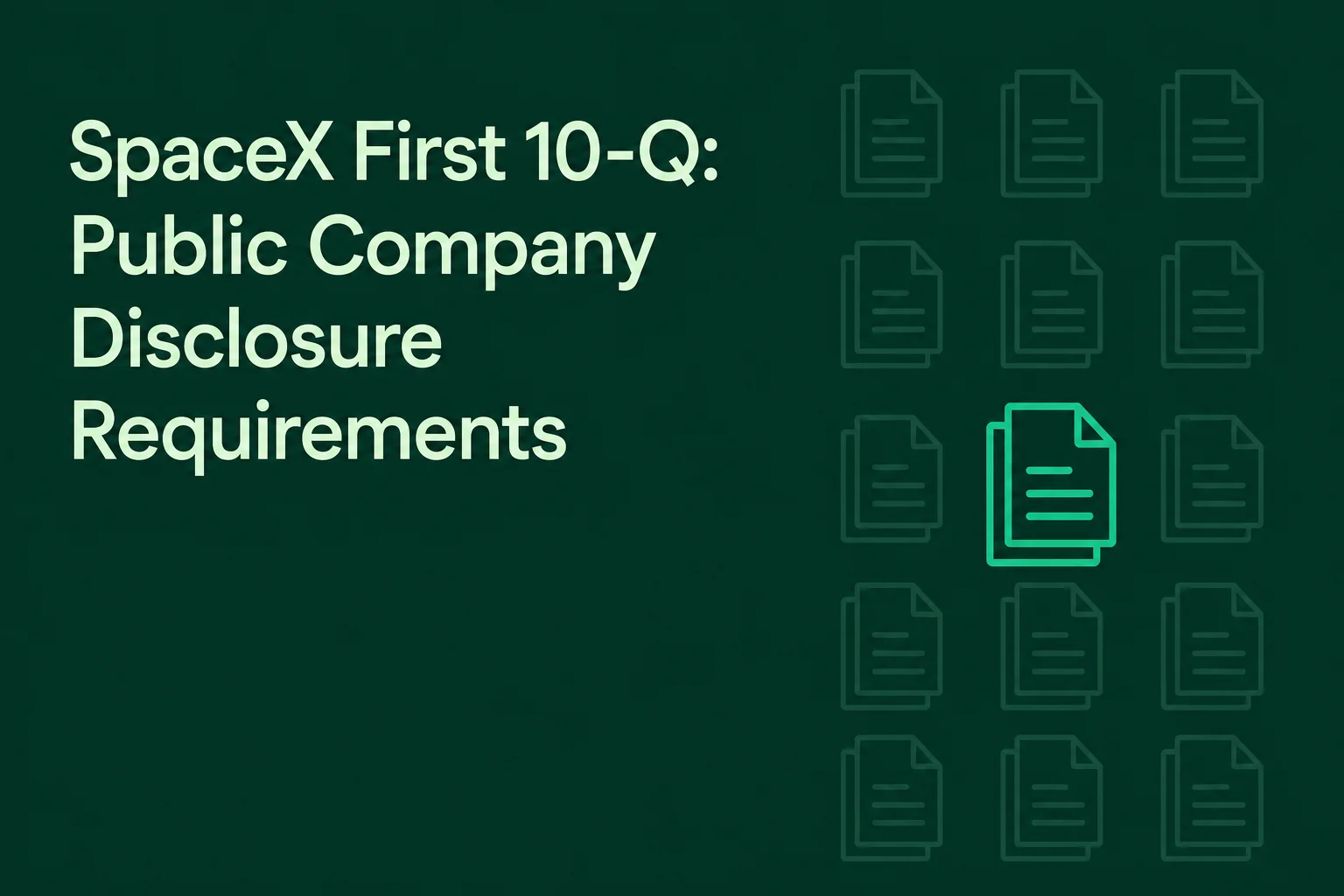 SpaceX First 10-Q: Public Company Disclosure Requirements