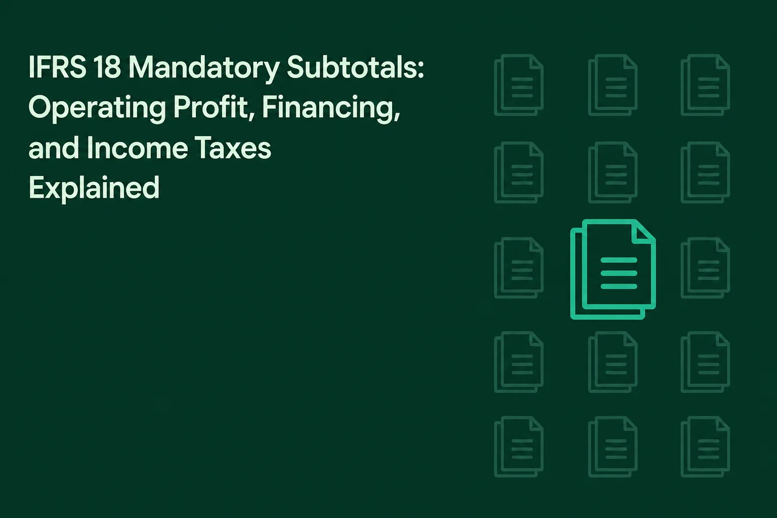 IFRS 18 Mandatory Subtotals: Operating Profit, Profit Before Financing and Income Taxes, and Profit or Loss Explained