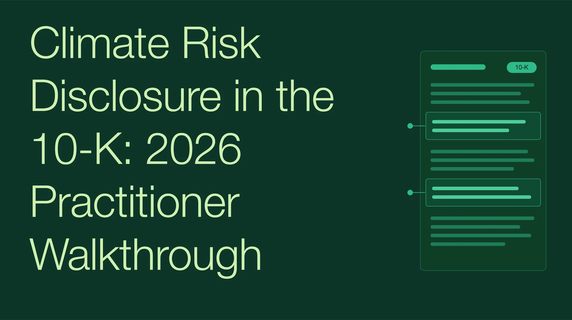 Climate Risk Disclosure in the 10-K: 2026 Practitioner Walkthrough