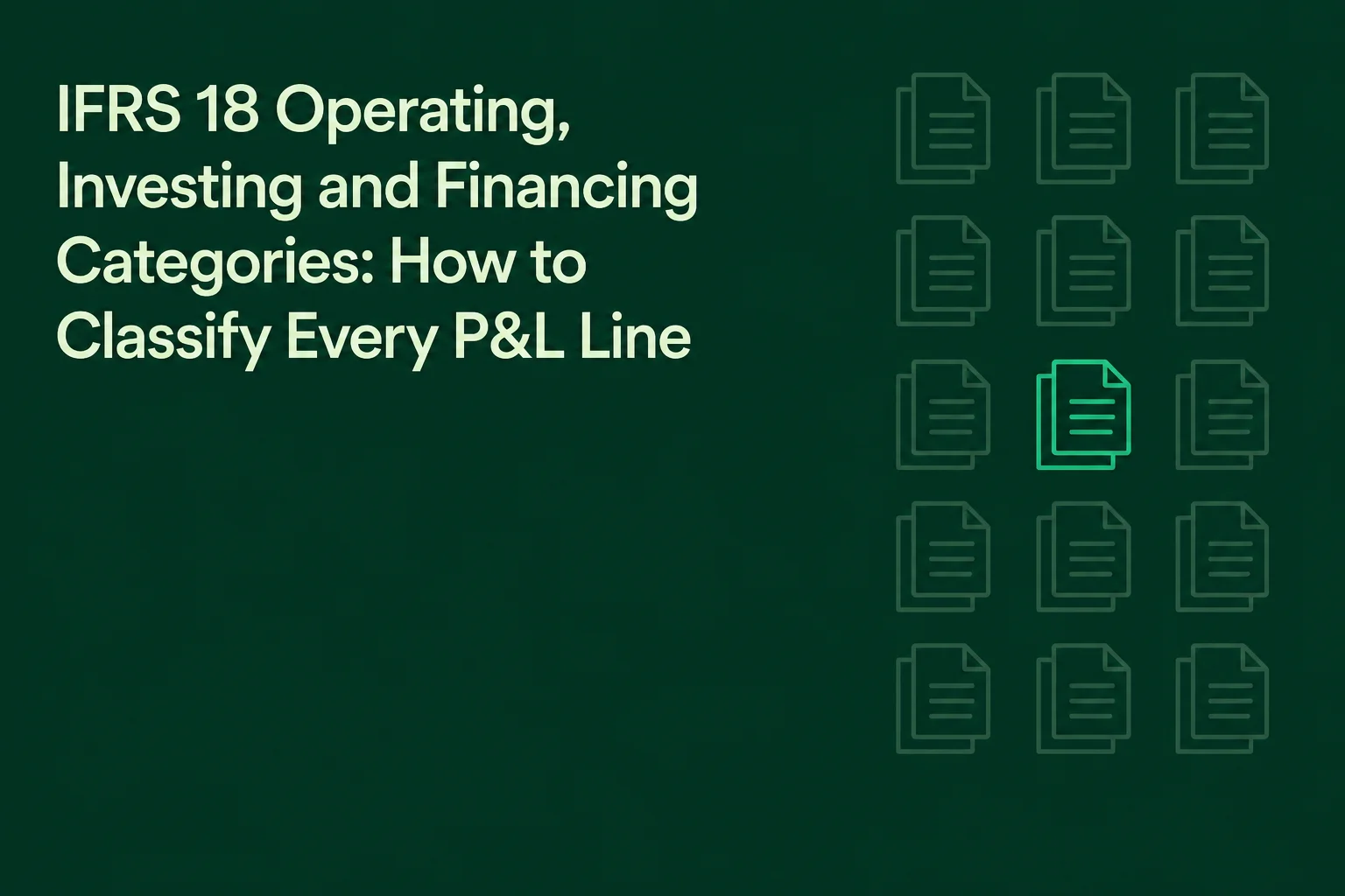 IFRS 18 Operating, Investing and Financing Categories: How to Classify Every P&L Line