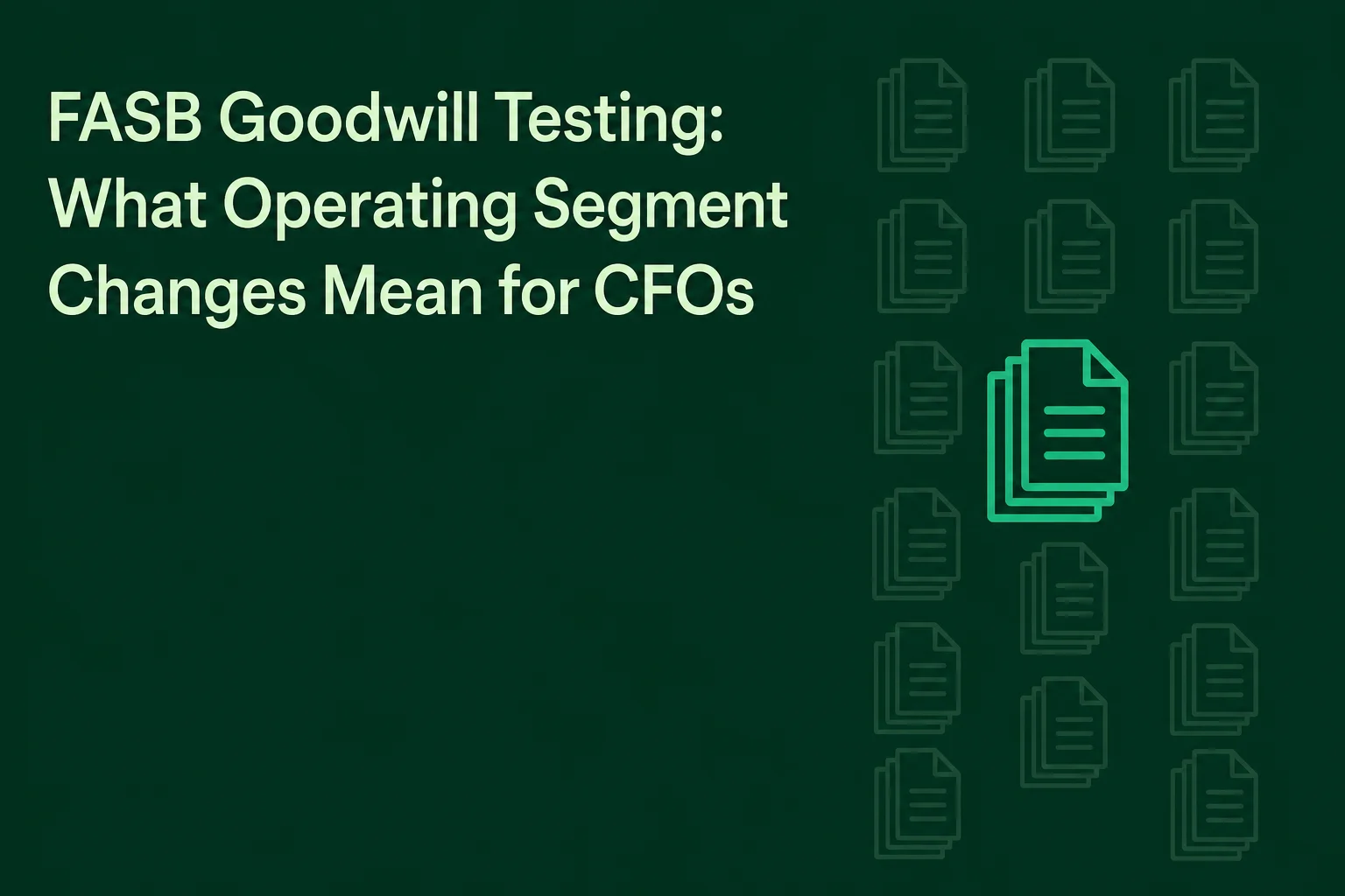 FASB Goodwill Testing: What Operating Segment Changes Mean for CFOs