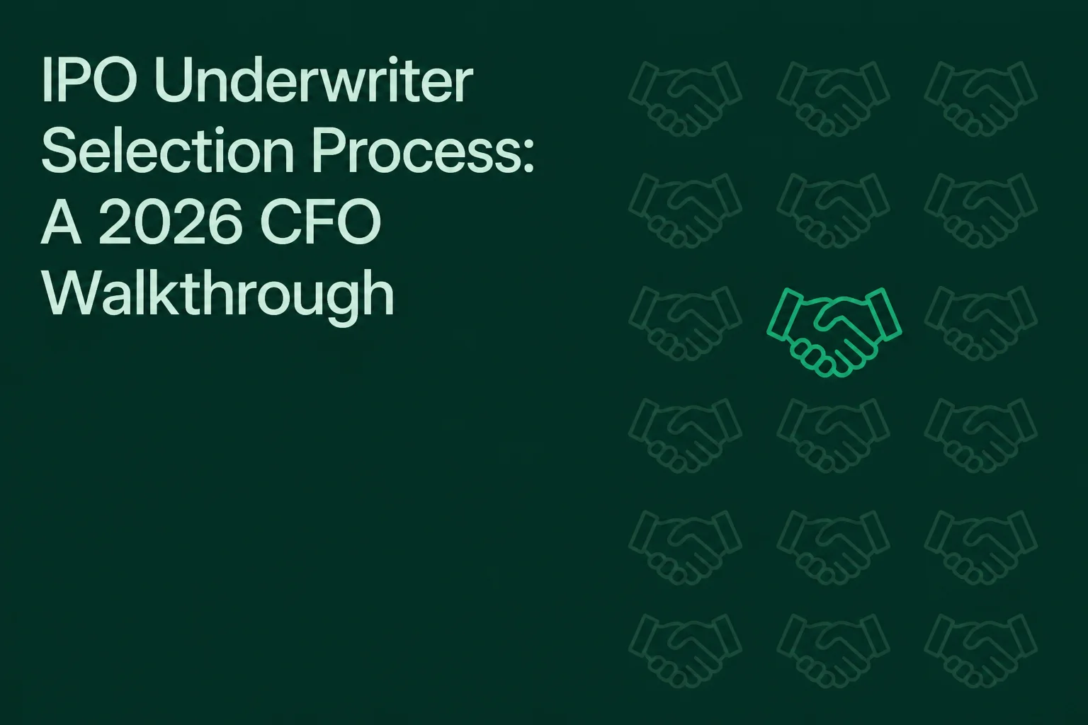 IPO Underwriter Selection Process: A 2026 CFO Walkthrough