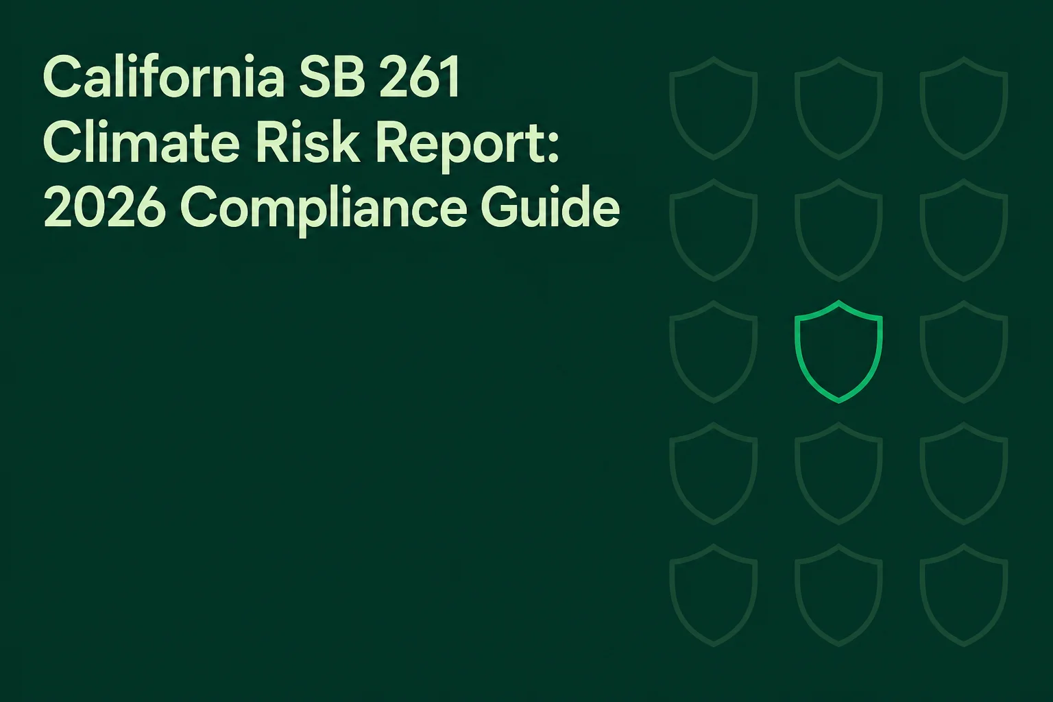 California SB 261 Climate Risk Report: 2026 Compliance Guide