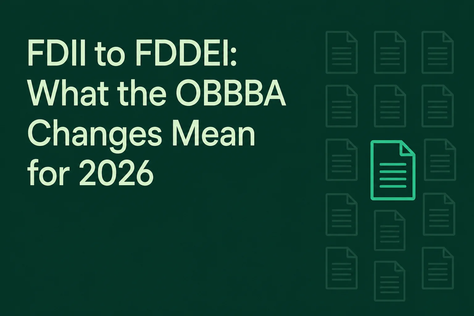 FDII to FDDEI: What the OBBBA Changes Mean for 2026