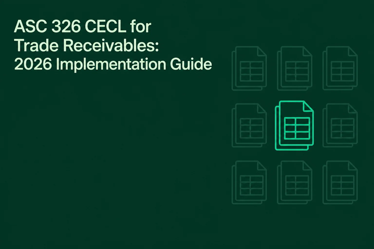 ASC 326 CECL for Trade Receivables: 2026 Implementation Guide