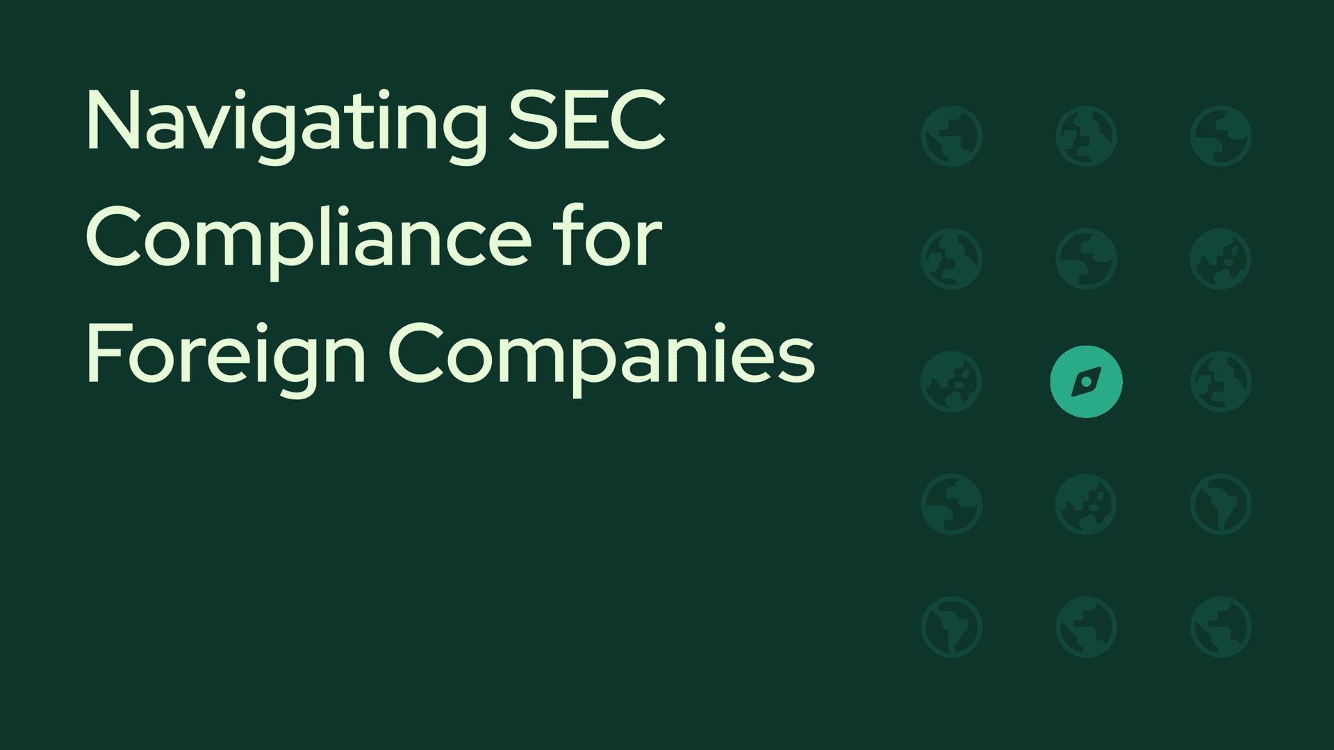The Complete Guide to Filing Form 20-F: Navigating SEC Compliance for Foreign Companies