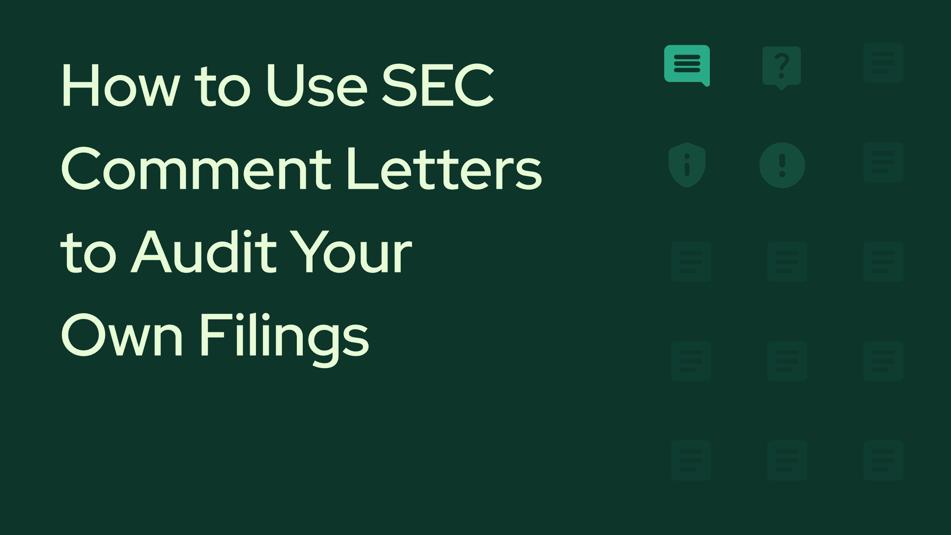 How to Use SEC Comment Letters to Audit Your Own Filings