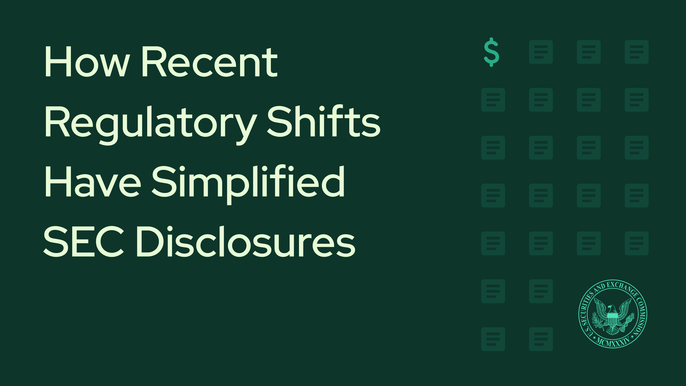 A Look Back: How Recent Regulatory Shifts Have Simplified SEC Disclosures
