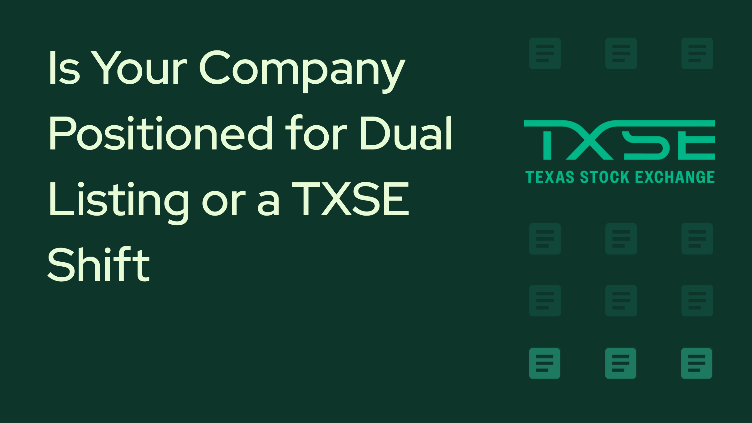 First Movers' Advantage: Is Your Company Positioned for Dual Listing or a TXSE Shift?